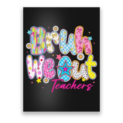Preppy Bruh We Out Teachers Last Day Of School Summer Break Poster