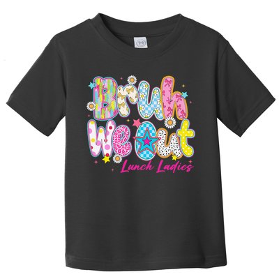 Preppy Bruh We Out Lunch Ladies Last Day Of School Summer Toddler T-Shirt