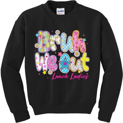 Preppy Bruh We Out Lunch Ladies Last Day Of School Summer Kids Sweatshirt