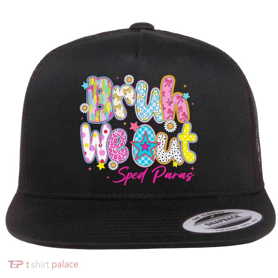 Preppy Bruh We Out Sped Paras Last Day Of School Summer Flatbill Hat