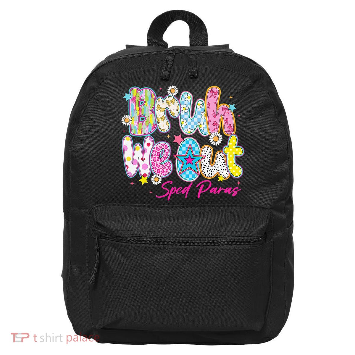 Preppy Bruh We Out Sped Paras Last Day Of School Summer 16 in Basic Backpack
