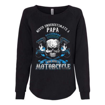 Papa Biker Who Rides A Motorcycle Skull Girl Husband Grandpa Womens California Wash Sweatshirt