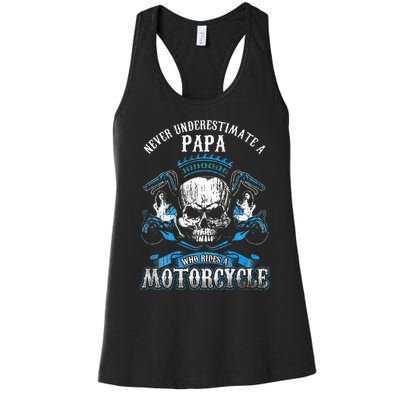 Papa Biker Who Rides A Motorcycle Skull Girl Husband Grandpa Women's Racerback Tank