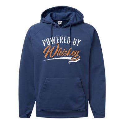 Powered By Whiskey Whisky Ing Drunk Alcohol Er Cool Gift Performance Fleece Hoodie