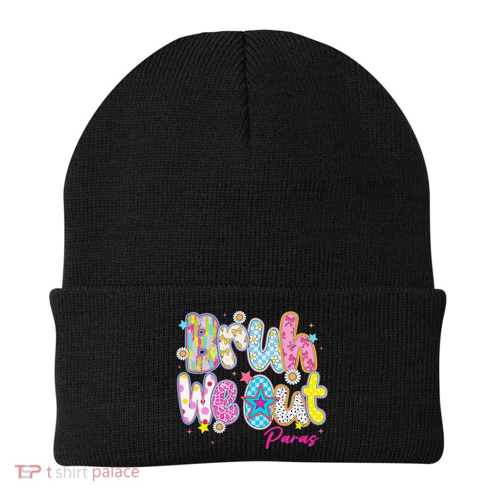 Preppy Bruh We Out Paraprofessionals Last Day Of School Beanie