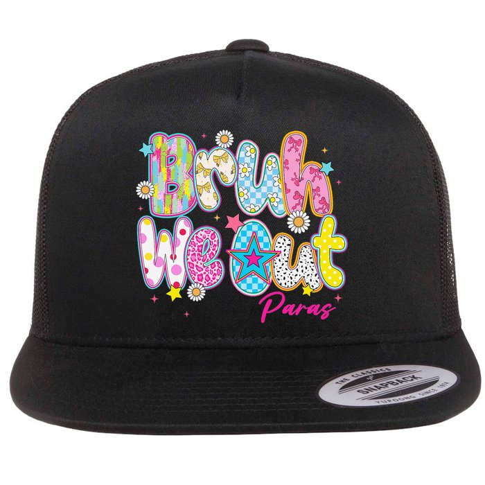 Preppy Bruh We Out Paraprofessionals Last Day Of School Flat Bill Trucker Hat