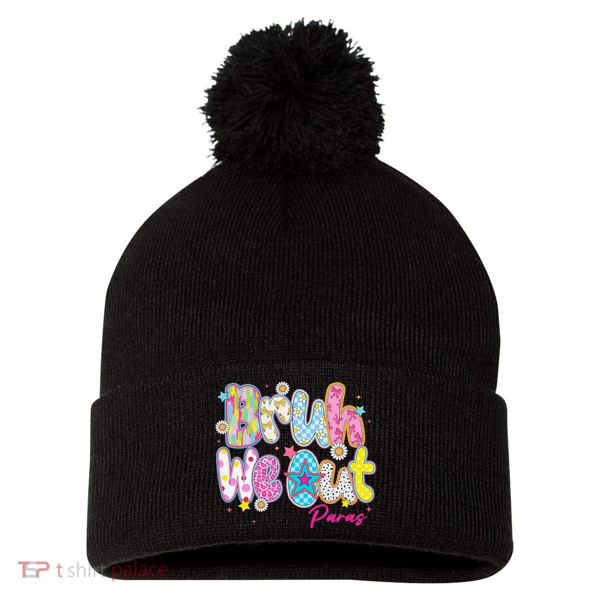 Preppy Bruh We Out Paraprofessionals Last Day Of School Pom Pom 12in Knit Beanie