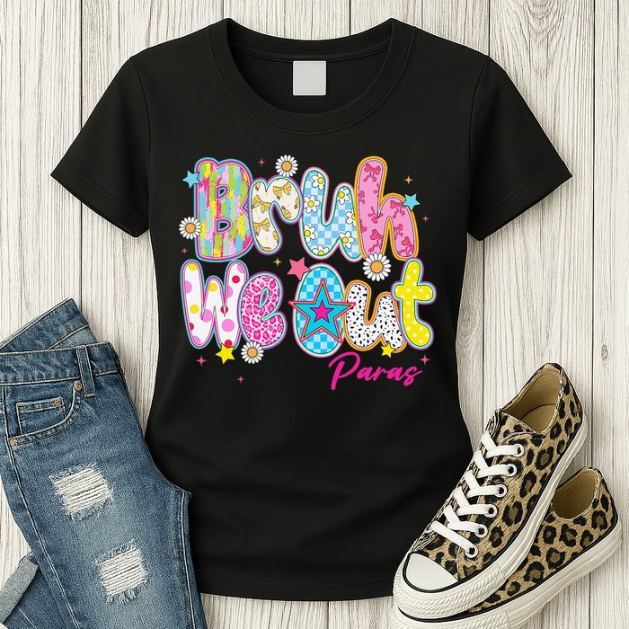 Preppy Bruh We Out Paraprofessionals Last Day Of School Womens T-Shirt