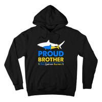 Proud Brother World Down Syndrome Awareness Day Shark T21 Tall Hoodie