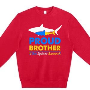 Proud Brother World Down Syndrome Awareness Day Shark T21 Premium Crewneck Sweatshirt