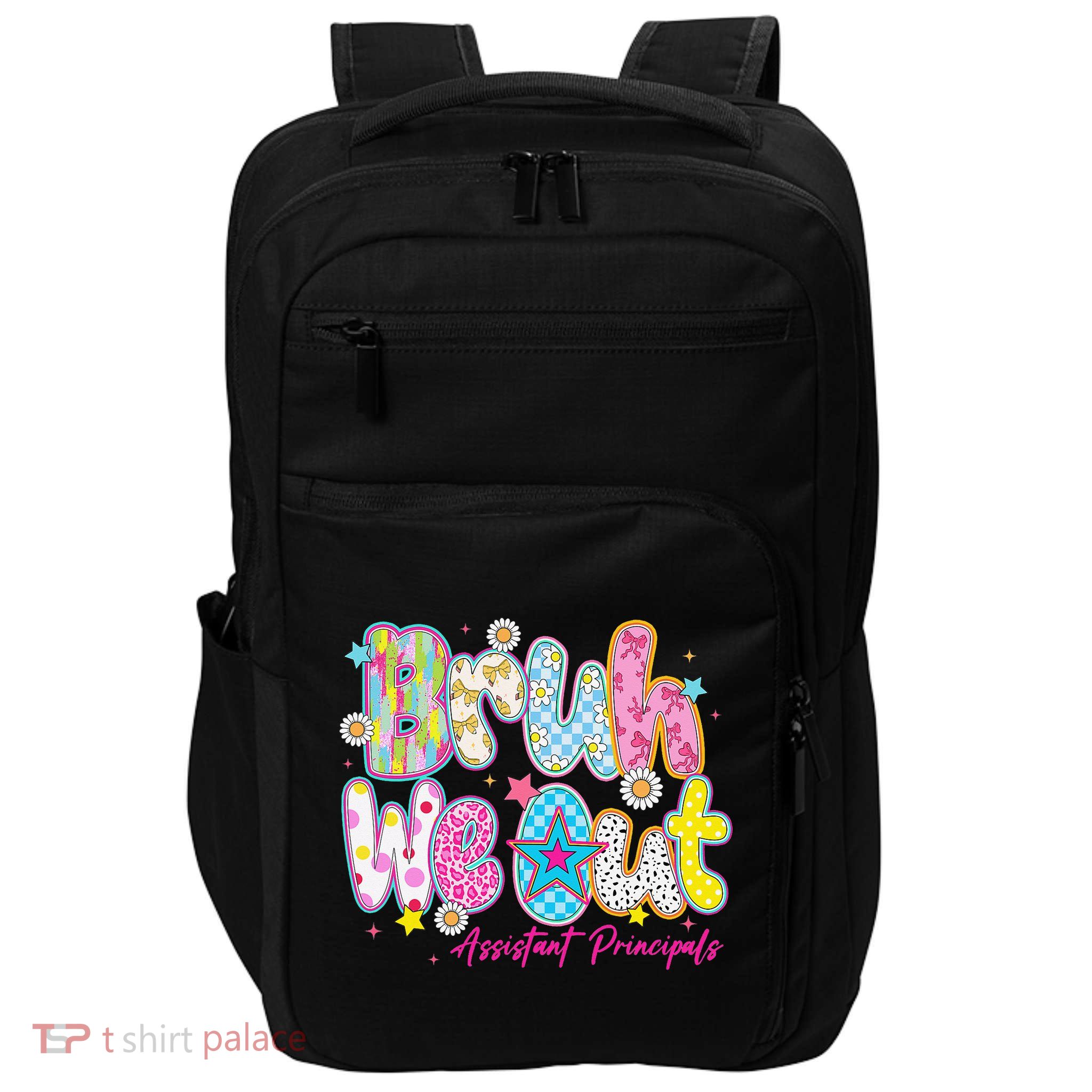 Preppy Bruh We Out Assistant Principals Last Day Of School Impact Tech Backpack