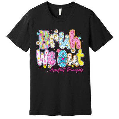 Preppy Bruh We Out Assistant Principals Last Day Of School Premium T-Shirt