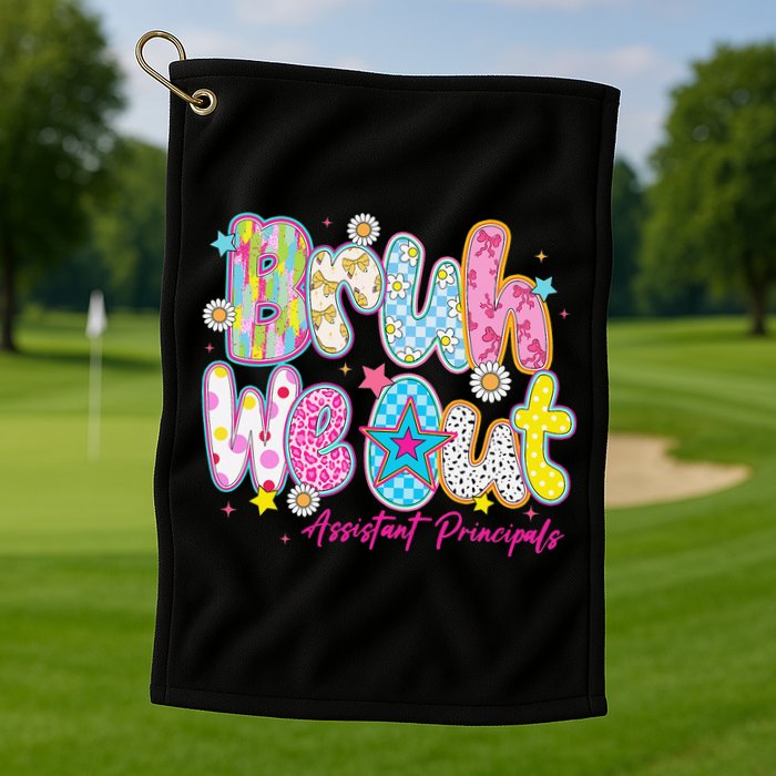 Preppy Bruh We Out Assistant Principals Last Day Of School Golf Towel