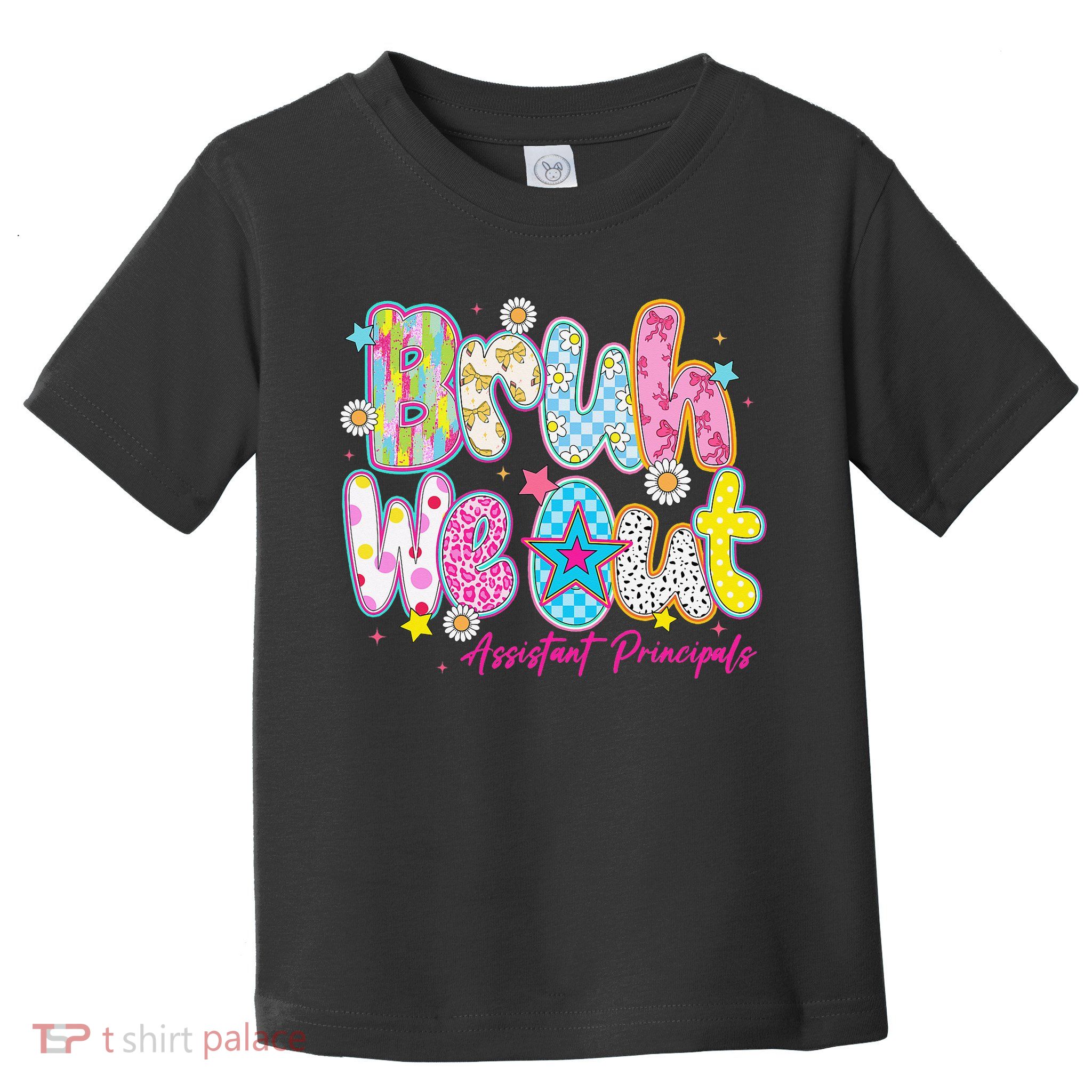Preppy Bruh We Out Assistant Principals Last Day Of School Toddler T-Shirt