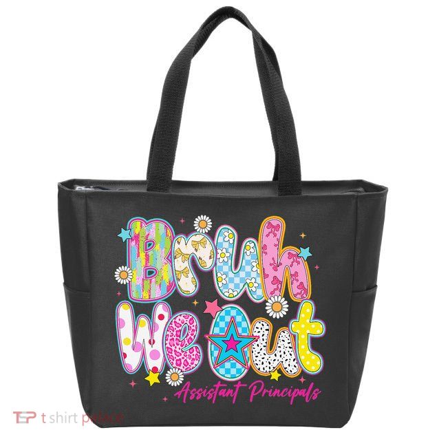 Preppy Bruh We Out Assistant Principals Last Day Of School Zip Tote Bag
