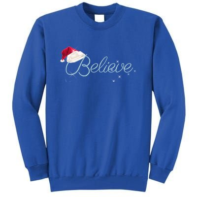 Pretty Believe With Santa Hat Holiday Christmas Gift Tall Sweatshirt