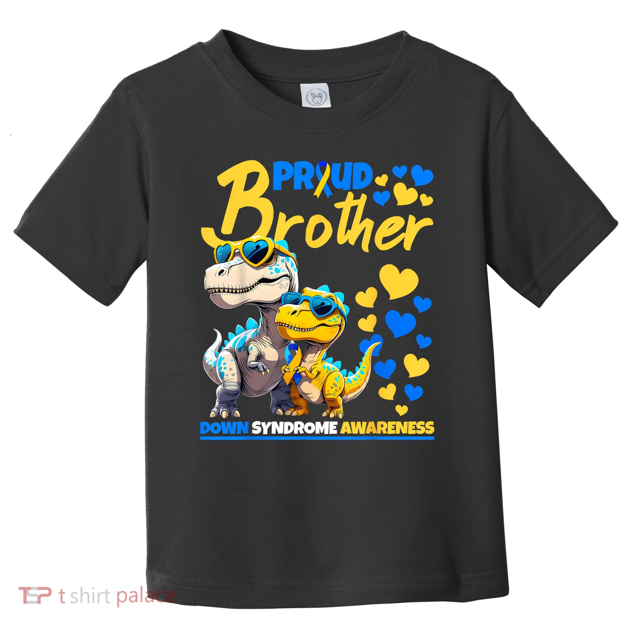 Proud Brother World Down Syndrome Awareness Dinosaur T21 Toddler T-Shirt