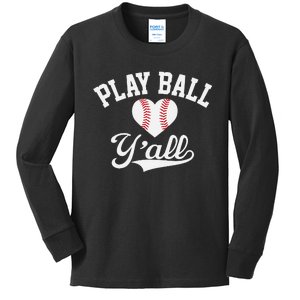 Play ball y'all funny saying for baseball players love heart Kids Long Sleeve Shirt