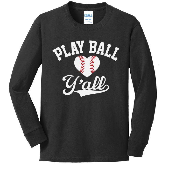 Play ball y'all funny saying for baseball players love heart Kids Long Sleeve Shirt