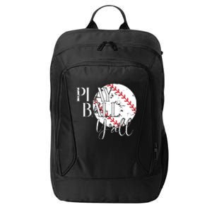 Play Ball Yall Baseball Sport Lover City Backpack