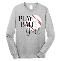 Play Ball Yall Baseball Sport Lover Long Sleeve Shirt