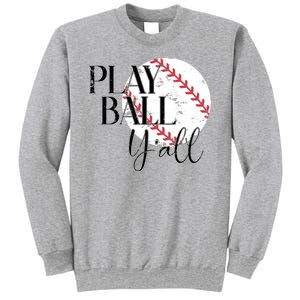 Play Ball Yall Baseball Sport Lover Sweatshirt