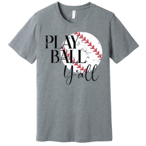 Play Ball Yall Baseball Sport Lover Premium T-Shirt