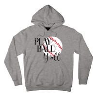 Play Ball Yall Baseball Sport Lover Tall Hoodie