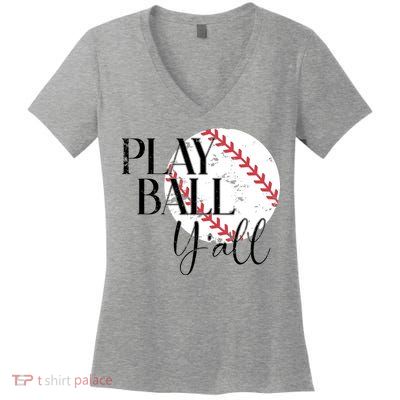 Play Ball Yall Baseball Sport Lover Women's V-Neck T-Shirt