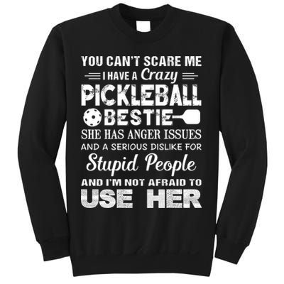 PICKLEBALL Bestie You Can’t Scare Me Sweatshirt