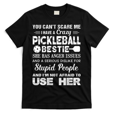 PICKLEBALL Bestie You Can’t Scare Me T-Shirt