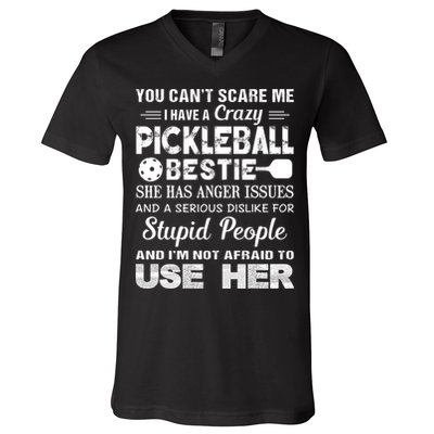 PICKLEBALL Bestie You Can’t Scare Me V-Neck T-Shirt