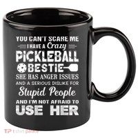 PICKLEBALL Bestie You Can’t Scare Me 11oz C Handle Ceramic Mug