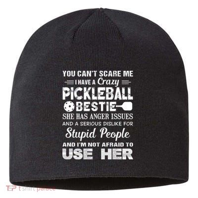 PICKLEBALL Bestie You Can’t Scare Me Sustainable Beanie