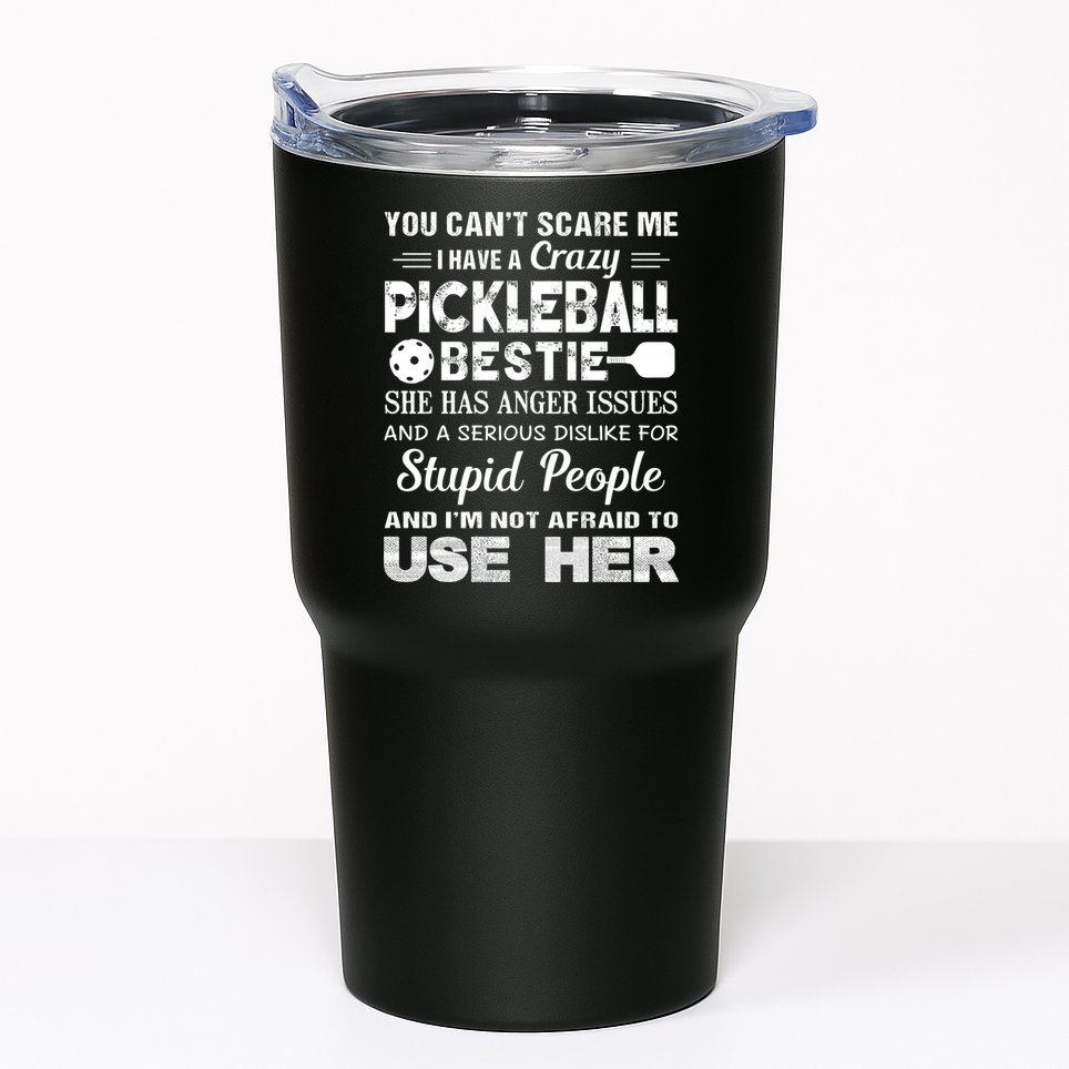 PICKLEBALL Bestie You Can’t Scare Me Tumbler