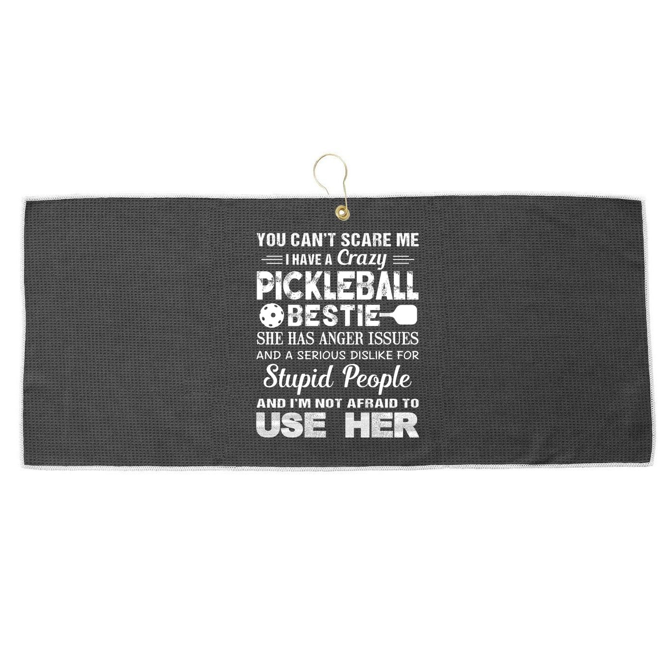 PICKLEBALL Bestie You Can’t Scare Me Large Microfiber Waffle Golf Towel