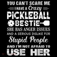 PICKLEBALL Bestie You Can’t Scare Me Poster