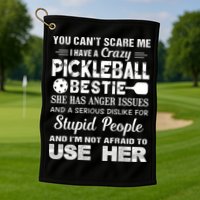PICKLEBALL Bestie You Can’t Scare Me Golf Towel