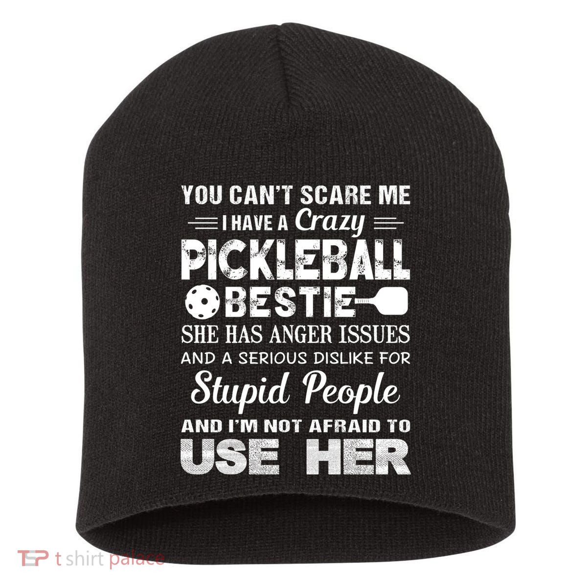 PICKLEBALL Bestie You Can’t Scare Me Short Acrylic Beanie