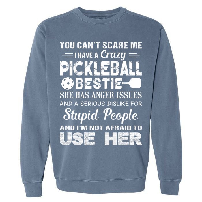 PICKLEBALL Bestie You Can’t Scare Me Garment-Dyed Sweatshirt