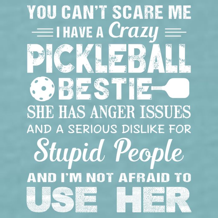 PICKLEBALL Bestie You Can’t Scare Me Sueded Cloud Jersey T-Shirt