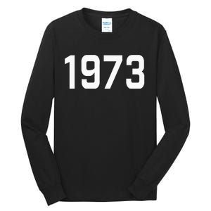 Pro Choice 1973 Womens Rights Feminism Roe Wade Tall Long Sleeve T-Shirt