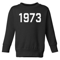 Pro Choice 1973 Womens Rights Feminism Roe Wade Toddler Sweatshirt