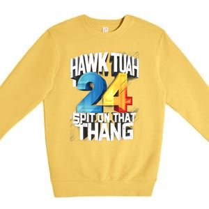 Presidential Candidate 2024 Hawk Tush Spit On That Thing Gift Premium Crewneck Sweatshirt