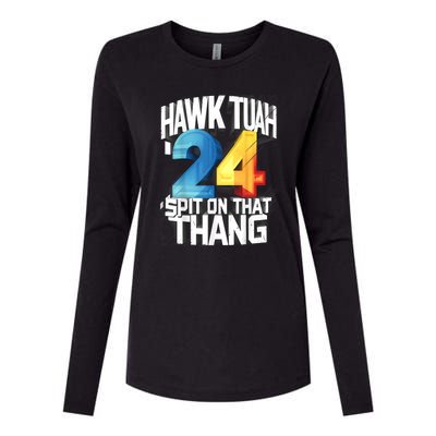 Presidential Candidate 2024 Hawk Tush Spit On That Thing Gift Womens Cotton Relaxed Long Sleeve T-Shirt