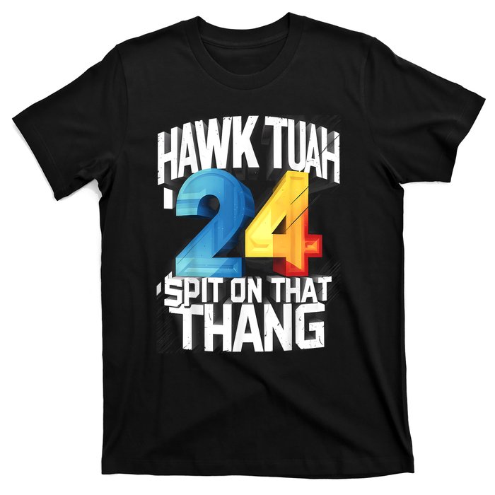 Presidential Candidate 2024 Hawk Tush Spit On That Thing Gift T-Shirt