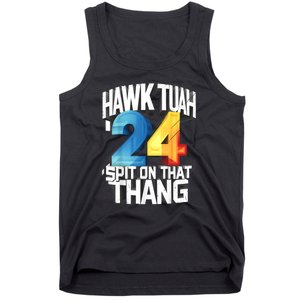 Presidential Candidate 2024 Hawk Tush Spit On That Thing Gift Tank Top