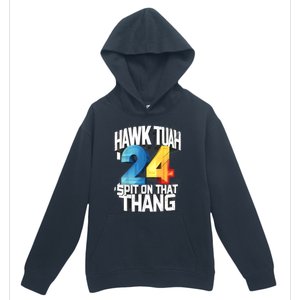 Presidential Candidate 2024 Hawk Tush Spit On That Thing Gift Urban Pullover Hoodie