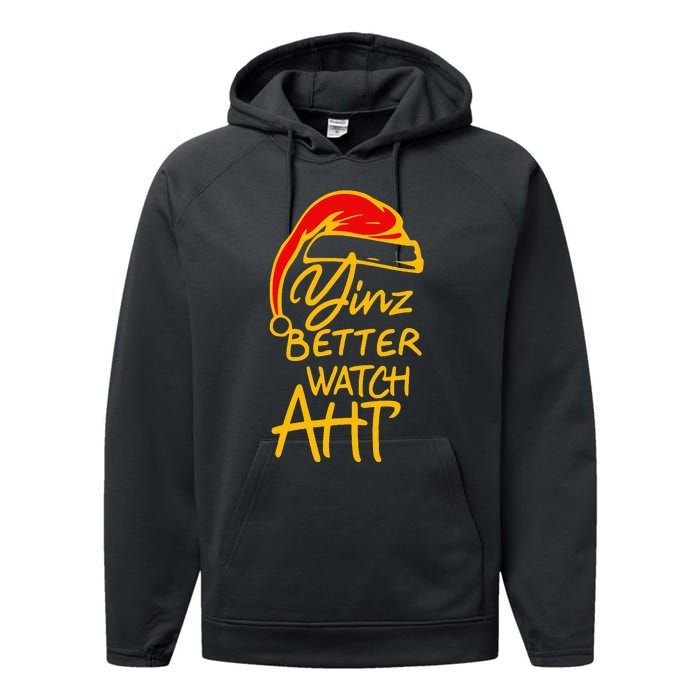 Pittsburgh Christmas 412 Yinzer Santa Yinz Better Watch Aht Performance Fleece Hoodie