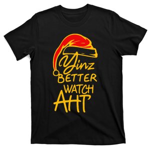 Pittsburgh Christmas 412 Yinzer Santa Yinz Better Watch Aht T-Shirt